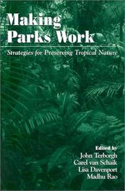 Cover of: Making Parks Work: Strategies For Preserving Tropical Nature