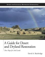 Cover of: A Guide for Desert and Dryland Restoration: New Hope for Arid Lands (The Science and Practice of Ecological Restoration Series)