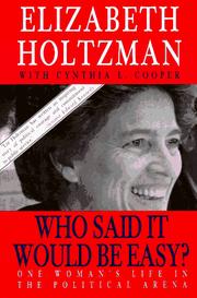 Cover of: Who said it would be easy? by Elizabeth Holtzman