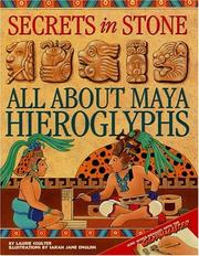 Cover of: Secrets in Stone : All About Maya Hieroglyphics