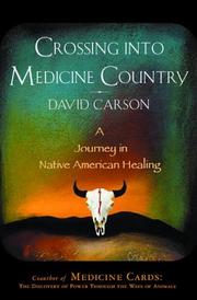 Cover of: Crossing into Medicine Country: A Journey in Native American Healing
