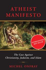 Cover of: Atheist Manifesto: The Case Against Christianity, Judaism, and Islam