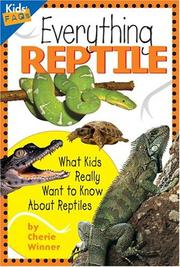 Cover of: Everything Reptile: What Kids Really Want To Know About Reptiles (Kids Faqs)