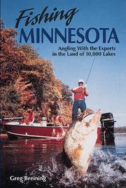 Cover of: Fishing Minnesota: angling with the experts in the land of 10,000 lakes