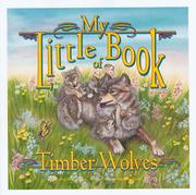 Cover of: My little book of timber wolves