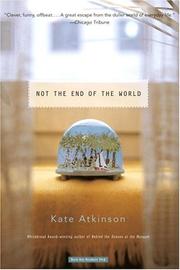 Cover of: Not the End of the World by Kate Atkinson