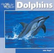 Cover of: Dolphins (Our Wild World)