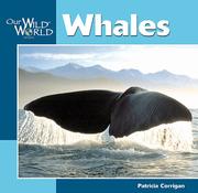 Cover of: Whales (Our Wild World) by Patricia Corrigan