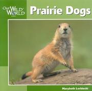 Cover of: Prairie Dogs (Our Wild World)