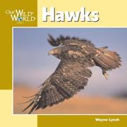 Cover of: Hawks (Our Wild World)