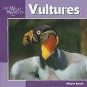 Cover of: Vultures (Our Wild World) by Wayne Lynch