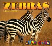 Zebras (Wild Ones) by Jill Anderson