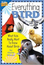 Cover of: Everything Bird: What Kids Really Want to Know About Birds (Kids Faqs)
