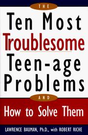 Cover of: The ten most troublesome teen-age problems and how to solve them