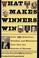 Cover of: What Makes Winners Win