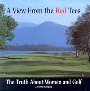 Cover of: A view from the red tees: the truth about women and golf