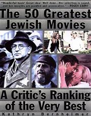 Cover of: The 50 greatest Jewish movies: a critic's ranking of the very best