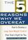 Cover of: The 5 Reasons Why We Overeat