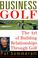 Cover of: Business golf