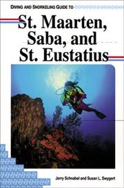 Cover of: Diving and snorkeling guide to St. Maarten, Saba, and St. Eustatius