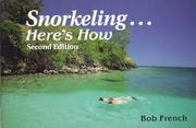 Cover of: Snorkeling-- here's how by Bob French, Bob French