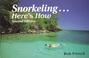 Cover of: Snorkeling-- here's how