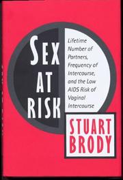 Cover of: Sex at risk: lifetime number of partners, frequency of intercourse, and the low AIDS risk of vaginal intercourse