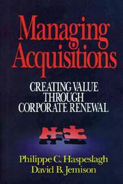 Managing acquisitions by Philippe C. Haspeslagh