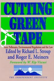 Cover of: Cutting green tape: toxic pollutants, environmental regulation, and the law
