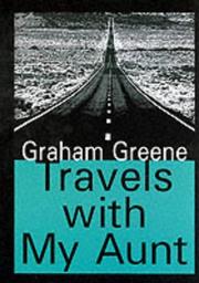 Cover of: Travels with my aunt | Graham Greene