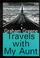 Cover of: Travels with my aunt