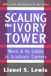 Cover of: Scaling the Ivory Tower: Merit and Its Limits in Academic Careers (Foundations of Higher Education)