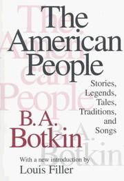 Cover of: The American people: stories, legends, tales, traditions, and songs