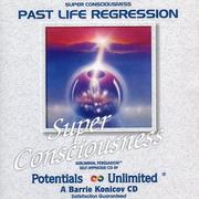 Past Life Regression by Barrie L. Konicov