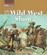 Cover of: The Way People Live - Life in a Wild West Show (The Way People Live) by Stephen Currie