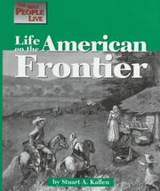 Cover of: The Way People Live - Life on the American Frontier (The Way People Live)