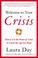 Cover of: Welcome to Your Crisis