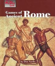 Cover of: Games of Ancient Rome (Way People Live) by Don Nardo