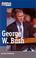 Cover of: George W. Bush