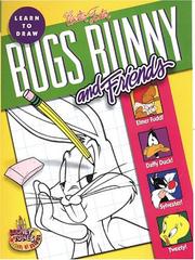 Cover of: Learn to Draw Bugs Bunny and Friends (Looney Tunes School of Drawing Series)