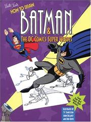 How to draw Batman & the DC comics super heroes by Ty Templeton