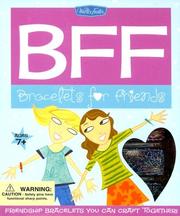 Cover of: BFF: Bracelets For Friends Kit: Friendship Bracelets You Can Craft Together