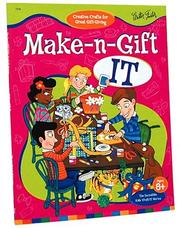 Cover of: Make-n-gift it by written and crafted by Jack Keely ... [et al.] ;illustrated by Jeff Shelly.