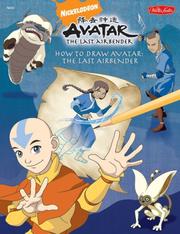 Cover of: How to Draw Nickelodeon Avatar: The Last Airbender (How to Draw)