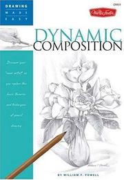 Cover of: Drawing Made Easy: Dynamic Composition: Discover your "inner artist" as you explore the basic theories and techniques of pencil drawing (Drawing Made Easy)