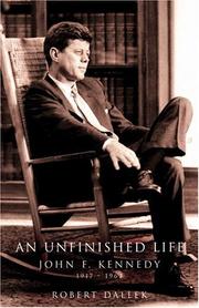 Cover of: An unfinished life: John F. Kennedy, 1917-1963