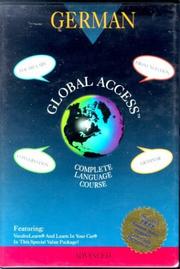 Cover of: Global Access : German : Complete Language Course : Advanced/3 Books & 4 Cassettes