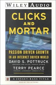 Cover of: Clicks and Mortar: Passion Driven Growth in an Internet Driven World (Wiley Audio)