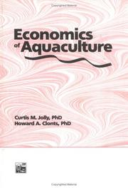 Cover of: Economics of Aquaculture by Curtis M., Ph.D. Jolly, Howard A., Ph.D. Clonts