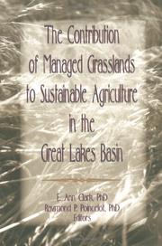 Cover of: The contribution of managed grasslands to sustainable agriculture in the Great Lakes basin by E. Ann Clark, Raymond P. Poincelot, editors.